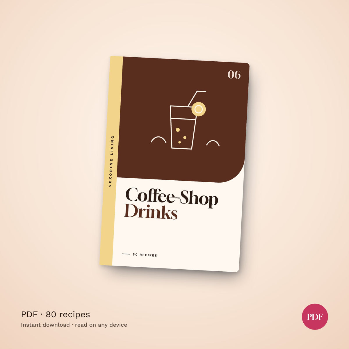 Coffee-Shop Drinks at Home: Lattes, Chai, Iced Coffee & More — digital PDF