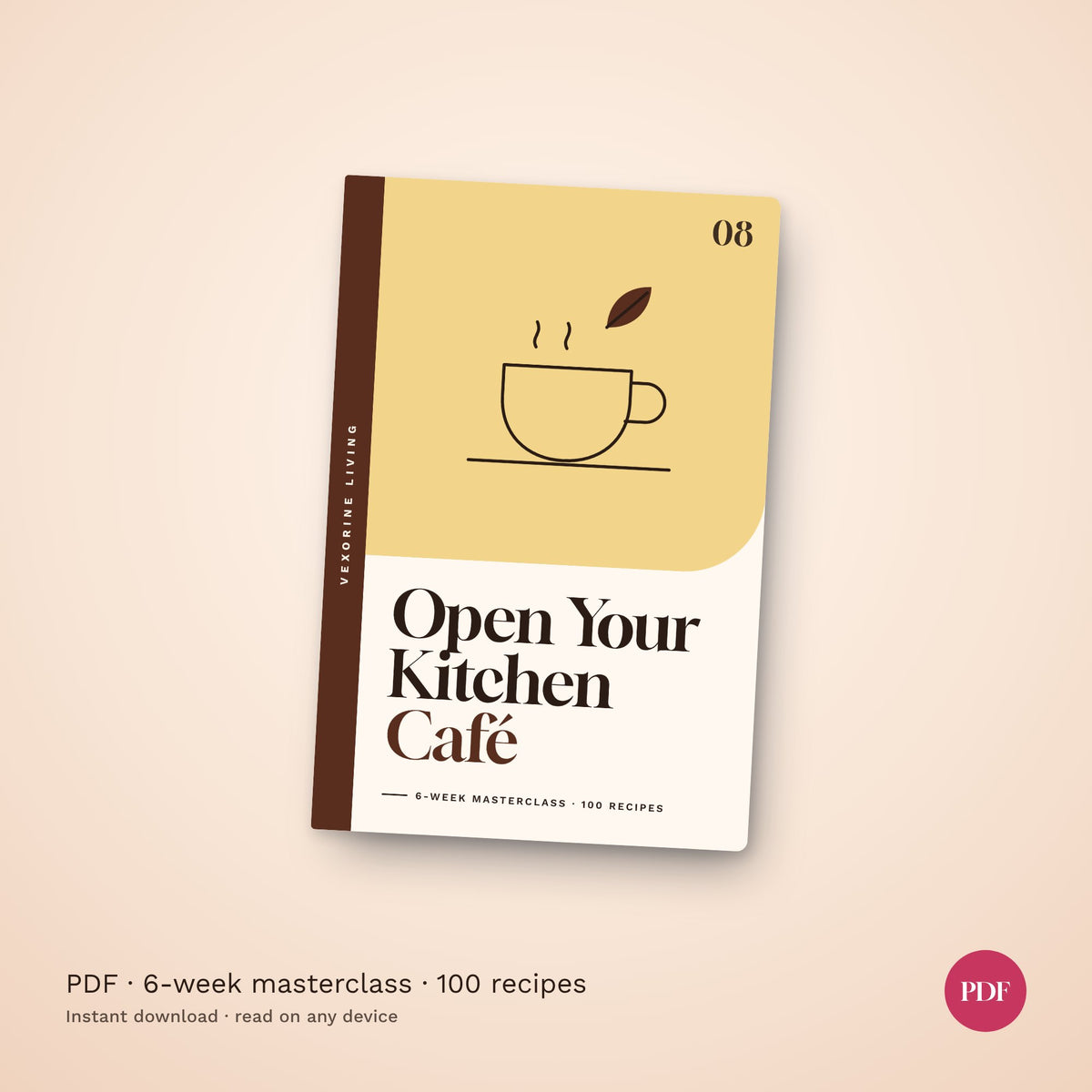 Open Your Kitchen Café: A 6-Week Home Café Masterclass — digital PDF